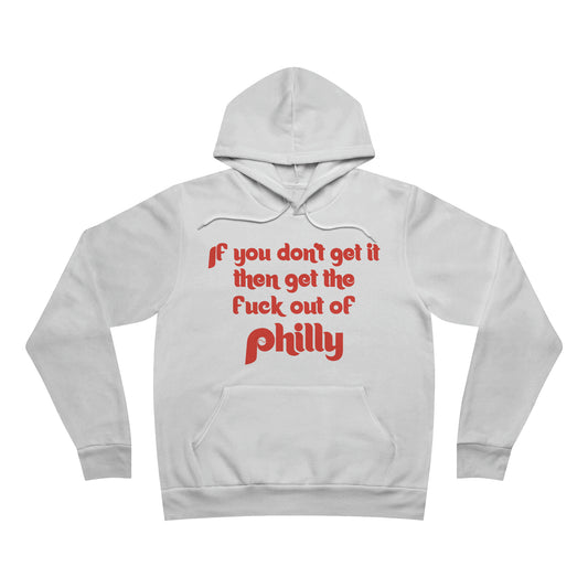 Get The F#ck Out Of Philly Hoodie